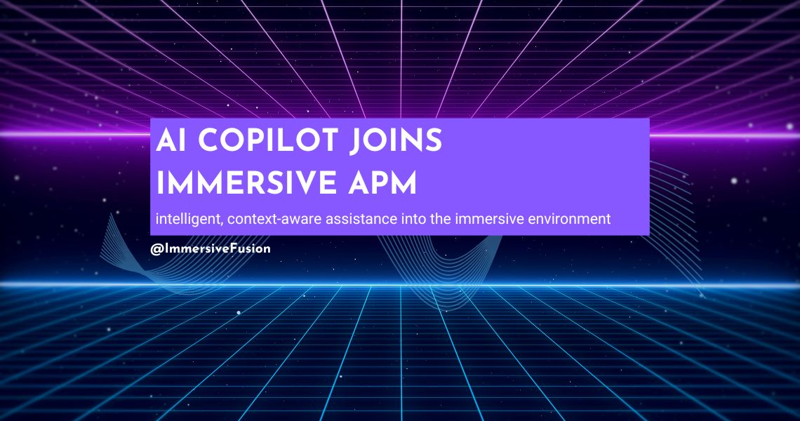 Immersive APM AI Copilot Enters Early Access